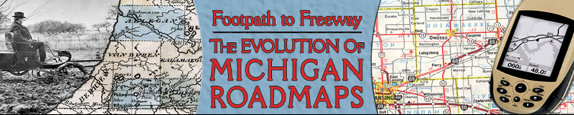 Footpath to Freeway: The Evolution of Michigan Roadmaps