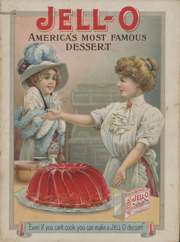 Jell-O America's Most Famous Dessert. "Even If You Can't Cook, You Can Make A Jell-O Dessert."