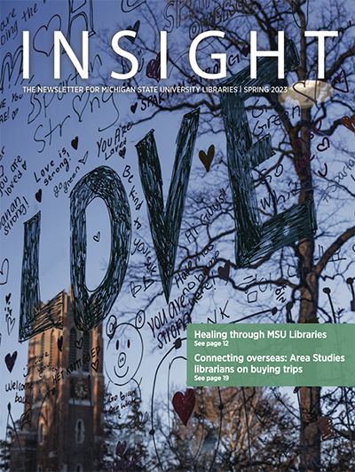 Spring 2023 Insight: The Newsletter of MSU Libraries